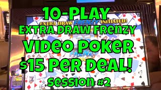 10-Play Extra Draw Frenzy Video Poker at $15 Per Deal!
