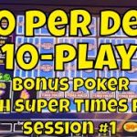 10-Play Super Times Pay Video Poker at $30 a Deal – Session #1