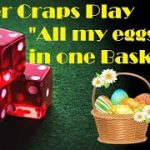 Easter Special Craps Strategy $150 Bankroll (All my eggs in one basket!)
