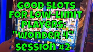 Good Slots for Low-Limit Players: “Wonder 4” Slots – Session #2