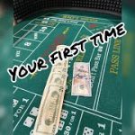 YOUR FIRST TIME — CRAPS 101 – Class is in Session