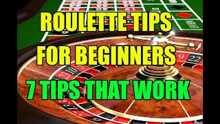 Roulette Tips for Beginners: 7 Tips to Help You Win