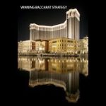 BEST WINNING BACCARAT STRATEGY FOR BANKROLL BUILDING