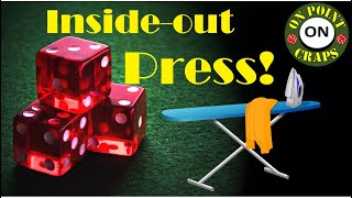 Beginner Craps Strategy… Inside-Out Press.  ($400 Bankroll)