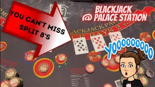 BLACKJACK at PALACE STATION! YOU CAN’T MISS SPLITTING 8’S #side bets