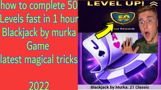 How To complete 50 Leval Blackjack by Murka Game latest tricks 2022