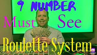 Must See 9 Number Roulette System By Bill!!