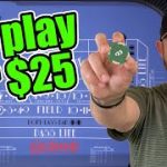 How I Play $25 Craps Table?