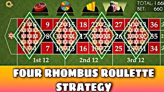 Four Rhombus Roulette Strategy