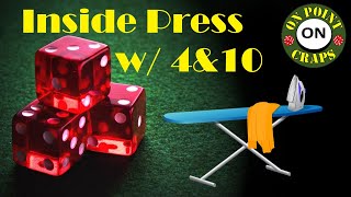 $500 Inside Press Craps Strategy combined with 4&10