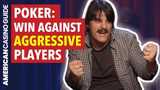 Poker | How to WIN Against Aggressive Players