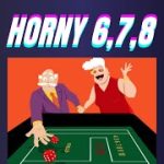 The HORNY 6,7,8 Craps Strategy – Great for Beginners or anyone!