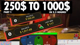 Baccarat 100% Win rate! 250$ to 1000$ – PART 1 (250$ – 500$)