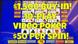 $1500 Video Poker Buy-in! $50 Per Spin!