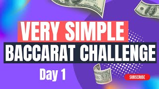 Very Simple Baccarat Strategy (Challenge – Day 1)