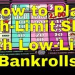 How to Play Slot Machines in the High Limit Room at Low Limits