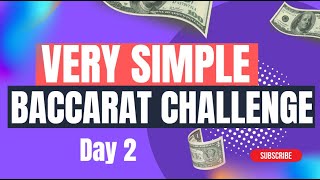 Very Simple Baccarat Strategy (Challenge – Day 2) What Happened?