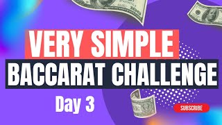 Very Simple Baccarat Strategy (Challenge – Day 3)