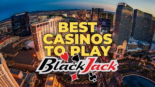 Top 5 Best Casinos In Las Vegas Strip To Play Blackjack | Blackjack Las Vegas