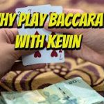 Why Play Baccarat with Kevin from BeatTheCAsino.com