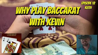Why Play Baccarat with Kevin from BeatTheCAsino.com