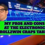 My PRO’s and CON’s of the Electronic Roll2Win Craps Table