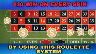 $10 Win On Every Spin By Using This Roulette Strategy