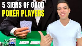 5 Signs You Are Better at Poker Than Most People