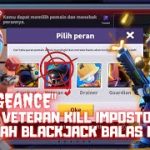 NAIK MYTHIC PAKE BLACKJACK BANTAI BANTAI SENDIRIAN‼ TEMAN IMPOSTOR TURU DIKILL VETERAN – SUPER SUS