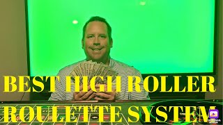 BEST HIGH ROLLER ROULETTE SYSTEM