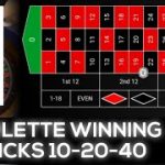 Live 10-20-40 Roulette Winning Strategy | bet on last 2 number