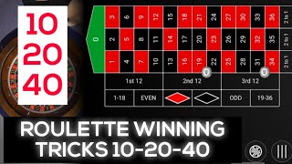 Live 10-20-40 Roulette Winning Strategy | bet on last 2 number