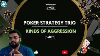 Session 5- Poker Strategy Trio (Aggression)