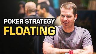 When To FLOAT [Poker STRATEGY