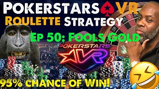 Real O.G Gamer: Pokerstars VR Roulette Strategy Ep 50: Fool’s Gold