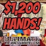$1,200 HANDS ON ULTIMATE TEXAS HOLDEM!!!