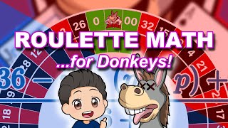 Roulette Math…for DONKEYS!