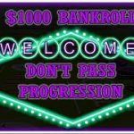 Don’t Pass Progression Craps Strategy with a $1000 Bankroll