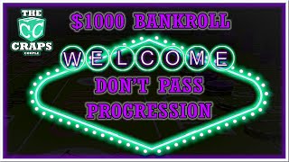 Don’t Pass Progression Craps Strategy with a $1000 Bankroll