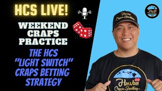The HCS “Light Switch” Craps Betting Strategy
