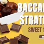 Best Baccarat Strategy – Challenge Day SWEET 17