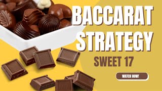 Best Baccarat Strategy – Challenge Day SWEET 17