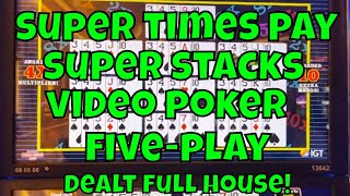 Super Times Pay Super Stacks 5-Play Video Poker – Dealt Full House!