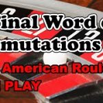 FINAL WORD PERMUTATIONS | AMERICAN ROULETTE LIVE PLAY – Roulette Strategy Review