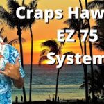 Craps Betting Strategy by Mel of Craps Hawaii – EZ 75