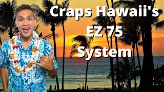 Craps Betting Strategy by Mel of Craps Hawaii – EZ 75