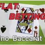 Testing Flat Betting  Baccarat