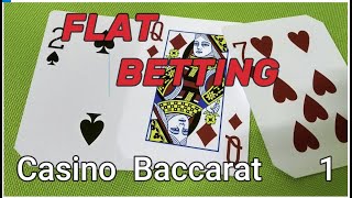 Testing Flat Betting  Baccarat