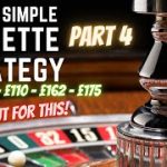 Safe Roulette Strategy: A Safe and Simple Roulette Strategy Tutorial – Part 4