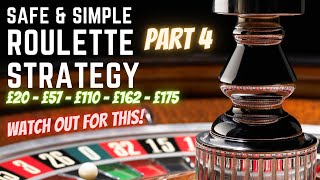 Safe Roulette Strategy: A Safe and Simple Roulette Strategy Tutorial – Part 4